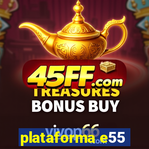 plataforma e55